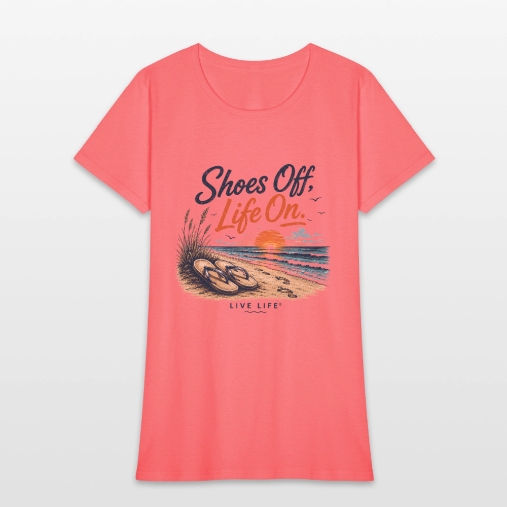 Shoes Off, Life On. Women's Tee - coral