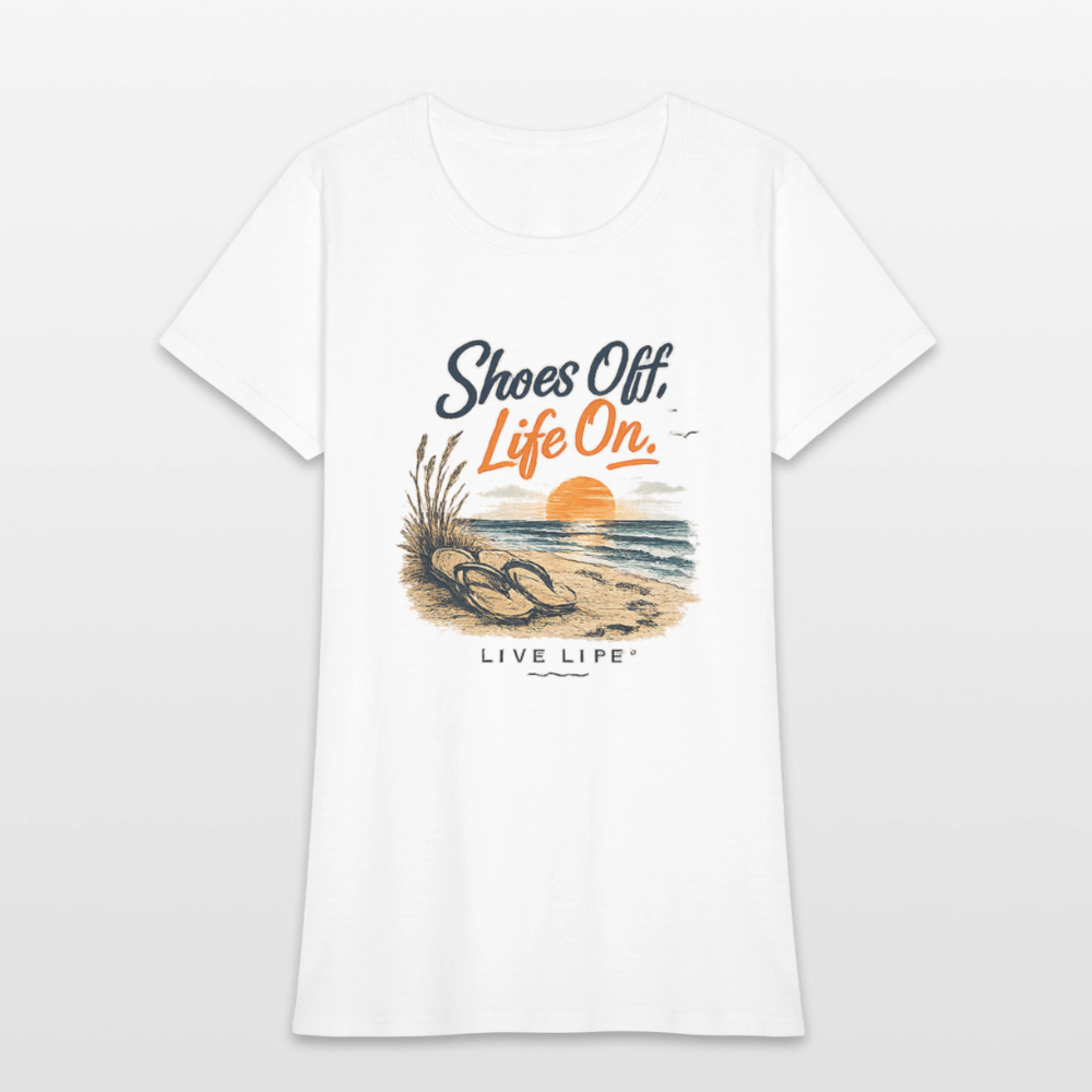 Shoes Off - Life On! Women's T-shirt - white