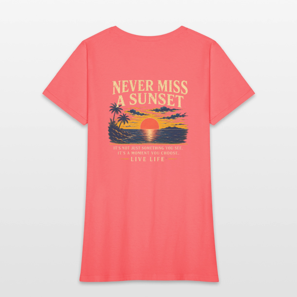 Never Miss a Sunset  Women's T-shirt - coral