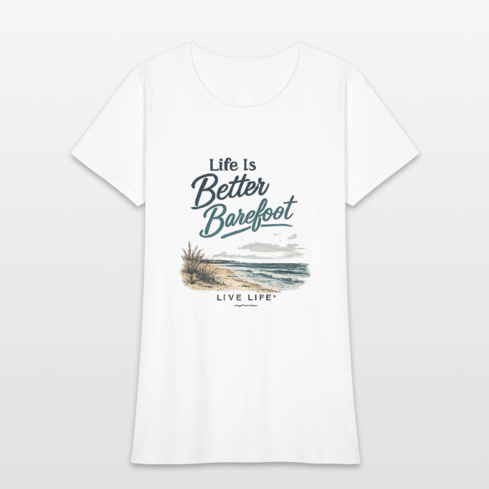 Life is Better Barefoot - white