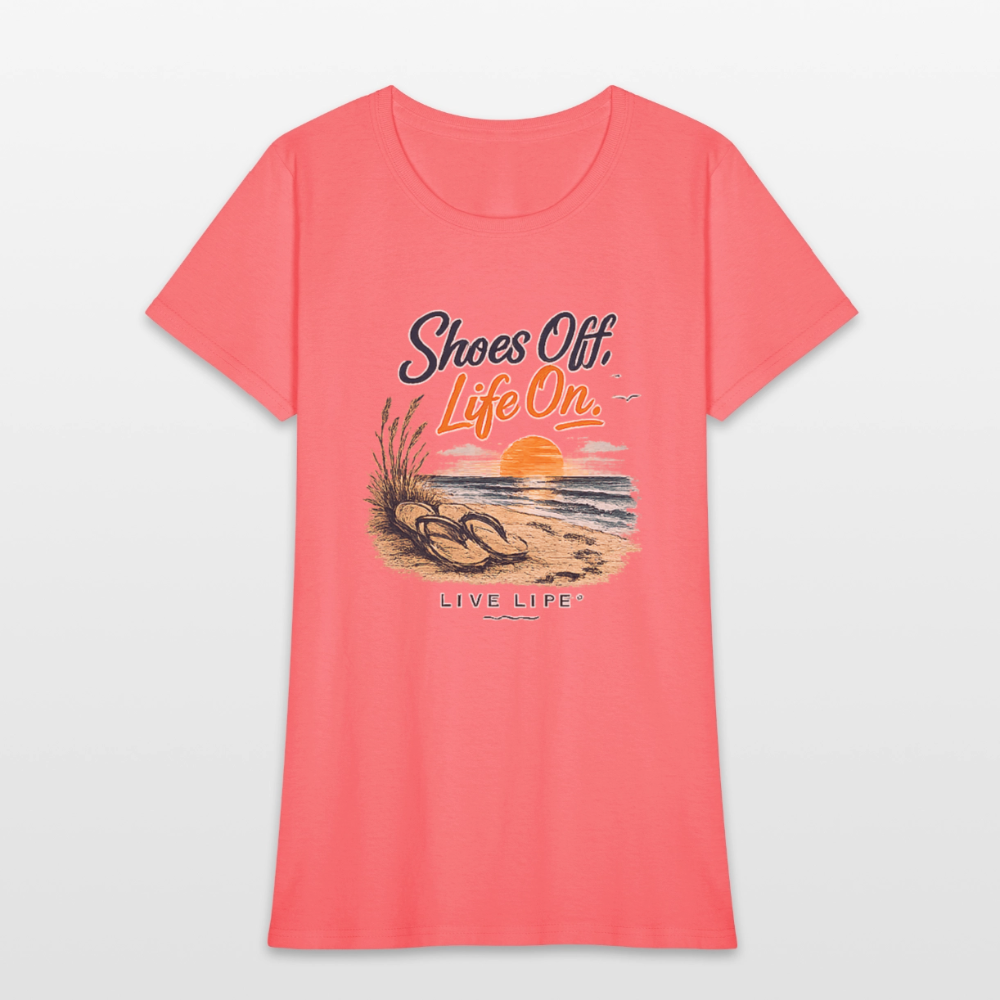 Shoes Off - Life On! Women's T-shirt - coral