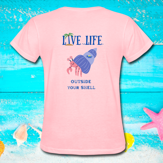 Live Life Outside Your Shell Women's T-Shirt