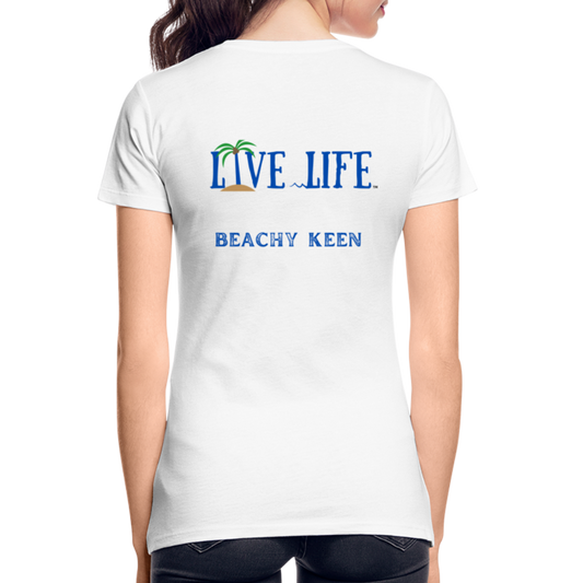 Live Life Beachy Keen Women’s Premium Organic T-Shirt - white